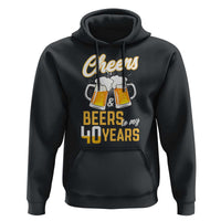 40th Birthday Party Gift Hoodie Cheers Beers To My 40 Years