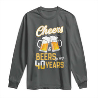 40th Birthday Party Gift Long Sleeve Shirt Cheers Beers To My 40 Years