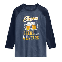 40th Birthday Party Gift Raglan Shirt Cheers Beers To My 40 Years