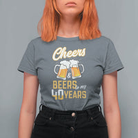40th Birthday Party Gift T Shirt For Women Cheers Beers To My 40 Years