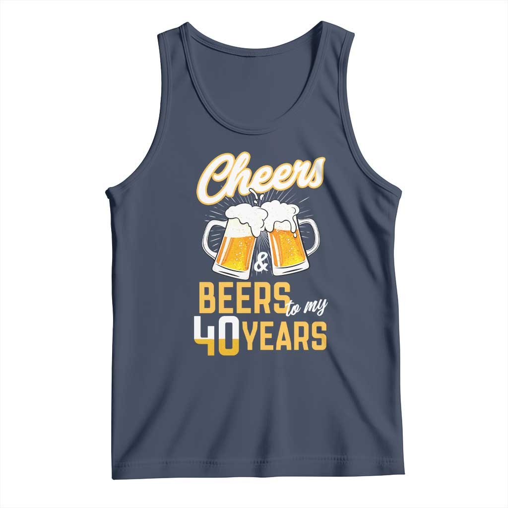 40th Birthday Party Gift Tank Top Cheers Beers To My 40 Years