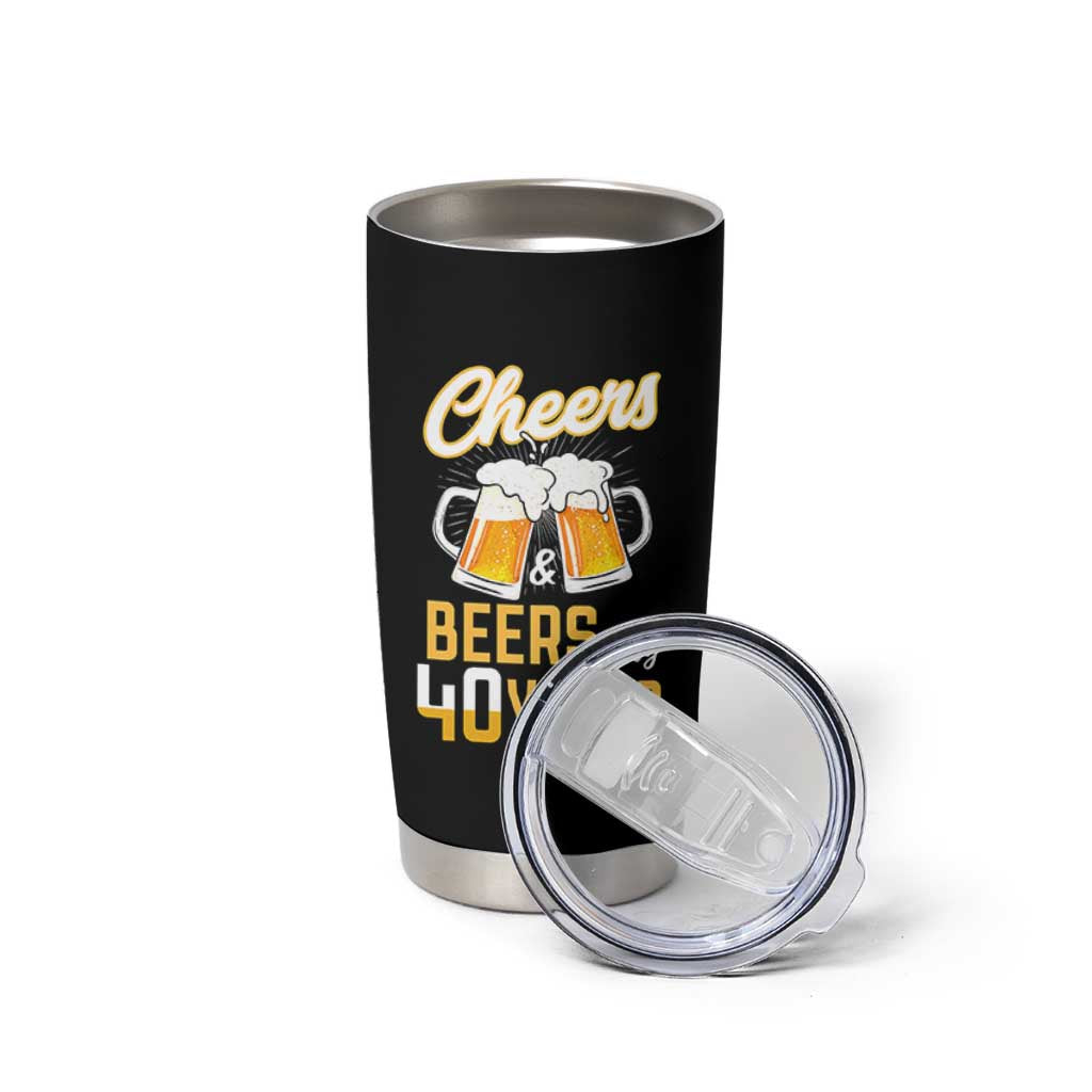 40th Birthday Party Gift Tumbler Cup Cheers Beers To My 40 Years