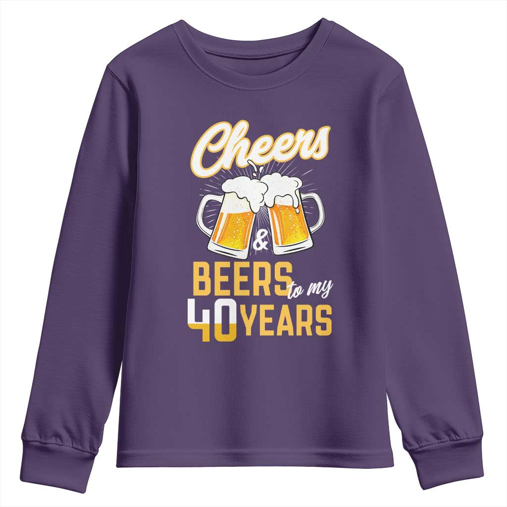 40th Birthday Party Gift Youth Sweatshirt Cheers Beers To My 40 Years