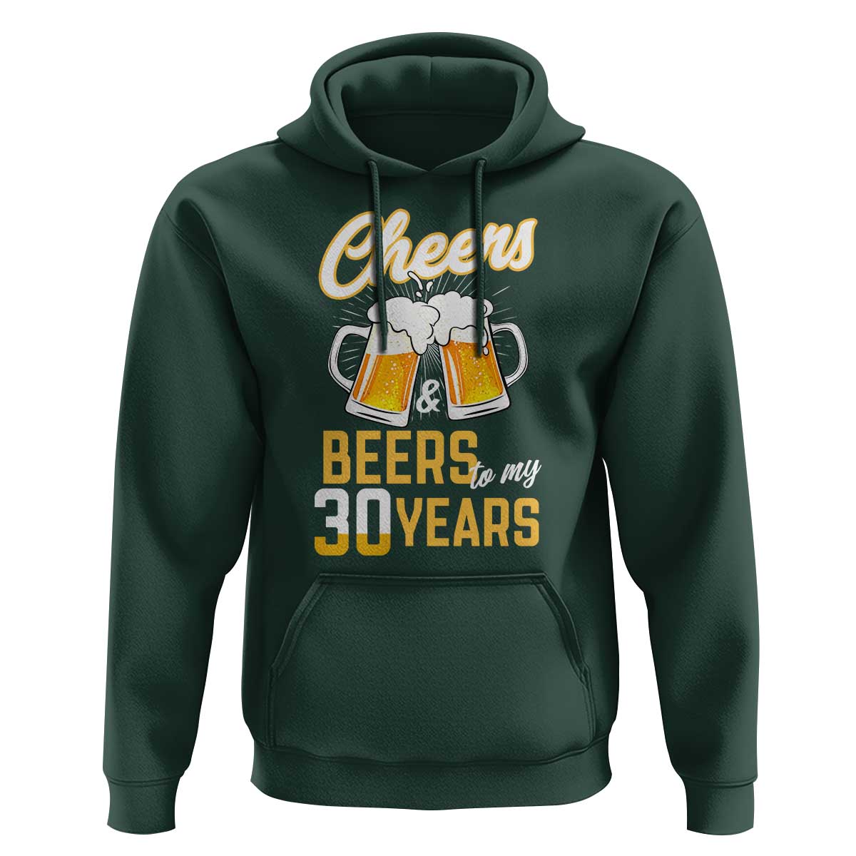 30th Birthday Party Gift Hoodie Cheers Beers To My 30 Years