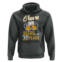 30th Birthday Party Gift Hoodie Cheers Beers To My 30 Years