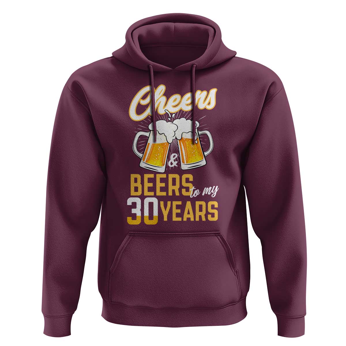 30th Birthday Party Gift Hoodie Cheers Beers To My 30 Years