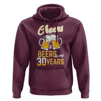 30th Birthday Party Gift Hoodie Cheers Beers To My 30 Years