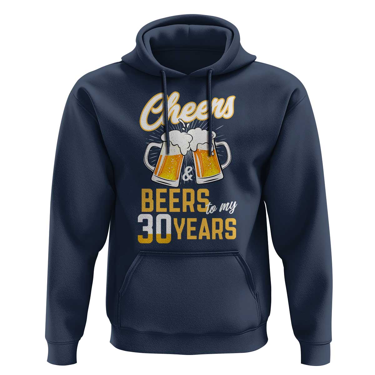 30th Birthday Party Gift Hoodie Cheers Beers To My 30 Years