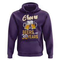 30th Birthday Party Gift Hoodie Cheers Beers To My 30 Years