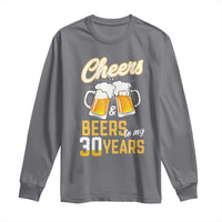 30th Birthday Party Gift Long Sleeve Shirt Cheers Beers To My 30 Years