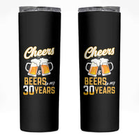 30th Birthday Party Gift Skinny Tumbler Cheers Beers To My 30 Years