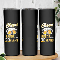 30th Birthday Party Gift Skinny Tumbler Cheers Beers To My 30 Years