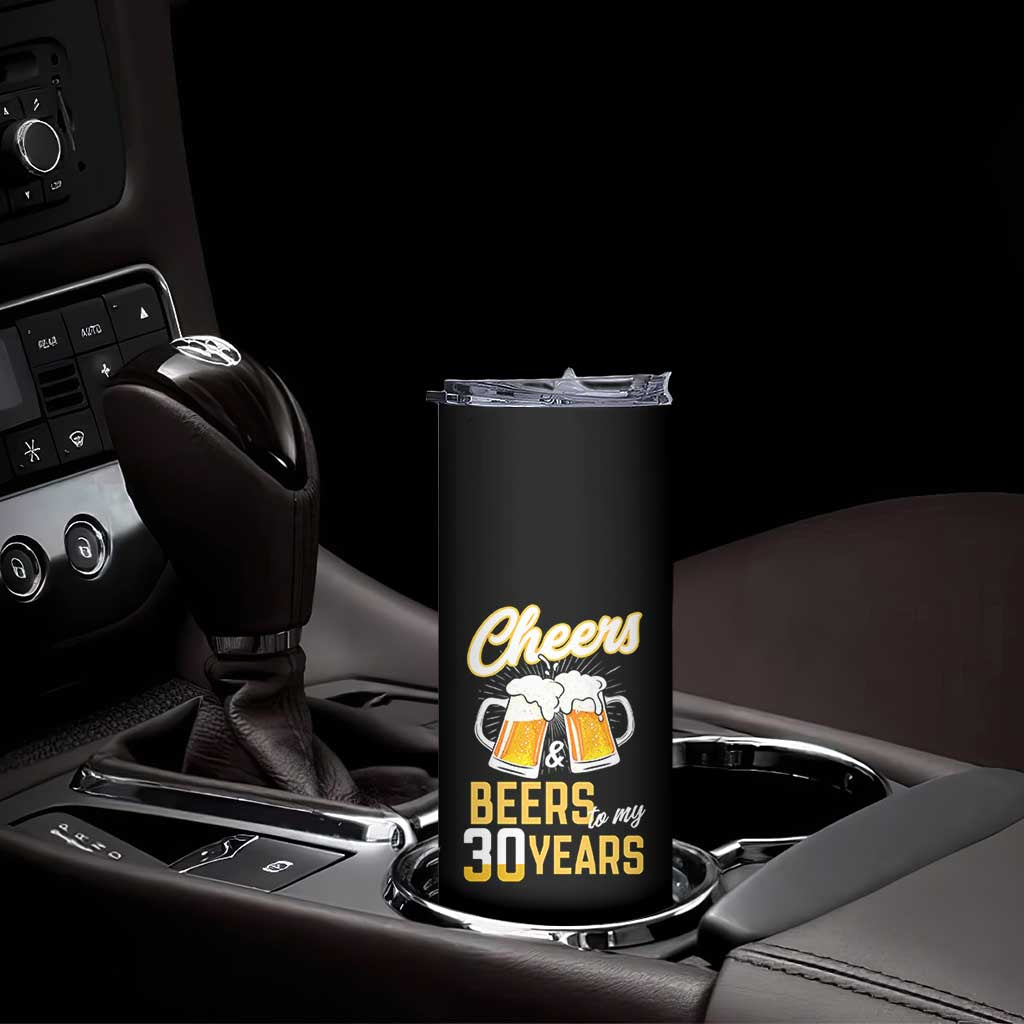 30th Birthday Party Gift Skinny Tumbler Cheers Beers To My 30 Years