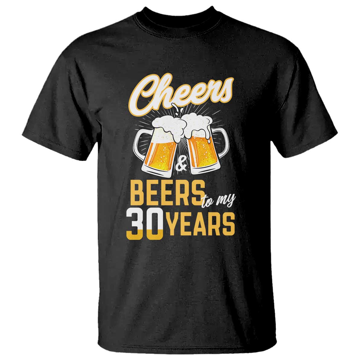 30th Birthday Party Gift T Shirt Cheers Beers To My 30 Years