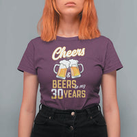 30th Birthday Party Gift T Shirt For Women Cheers Beers To My 30 Years