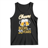 30th Birthday Party Gift Tank Top Cheers Beers To My 30 Years