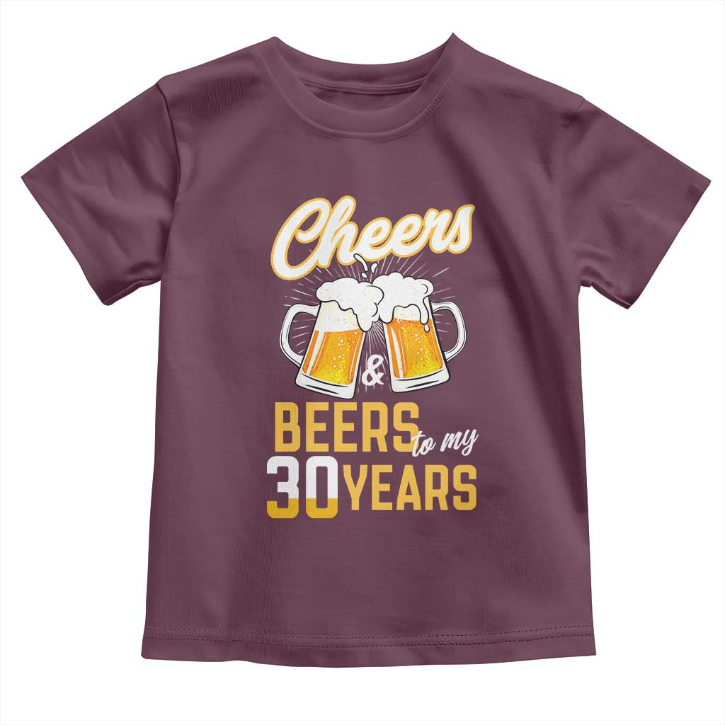 30th Birthday Party Gift Toddler T Shirt Cheers Beers To My 30 Years