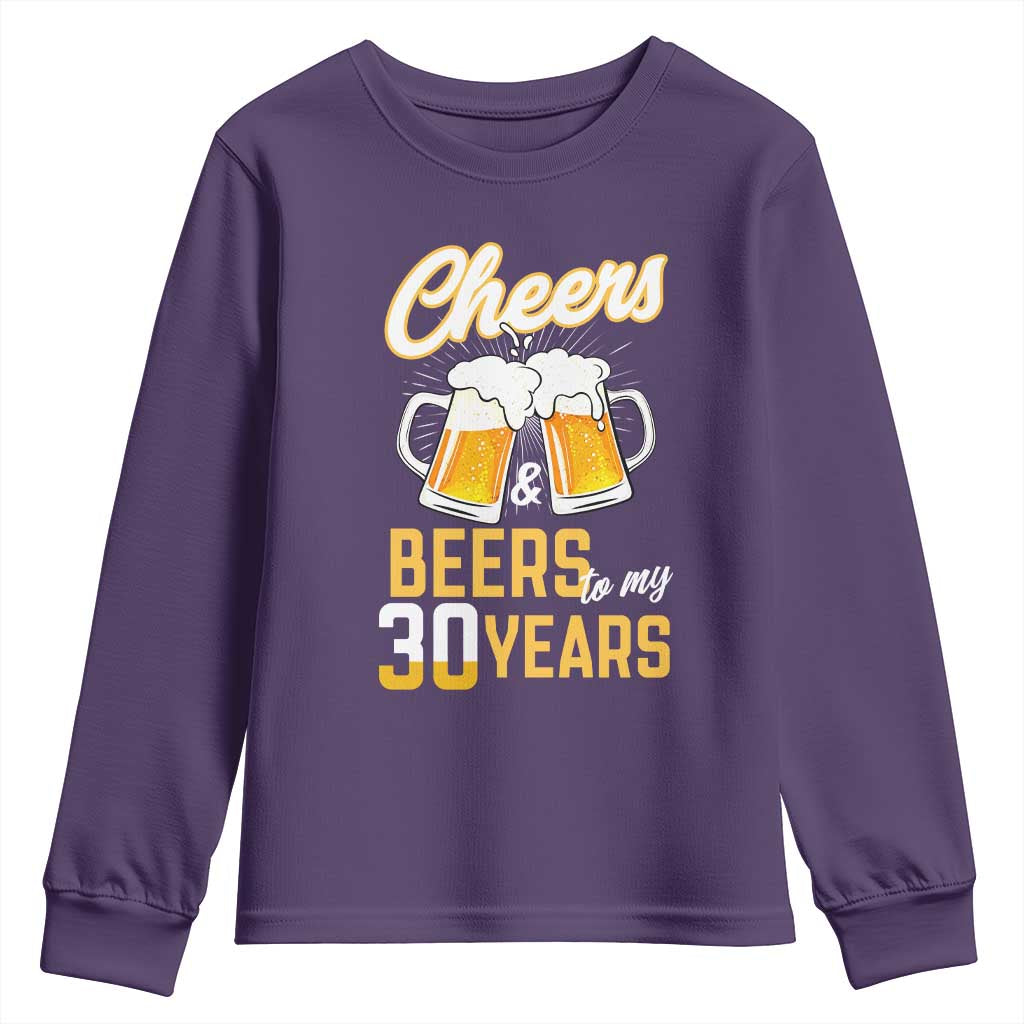 30th Birthday Party Gift Youth Sweatshirt Cheers Beers To My 30 Years