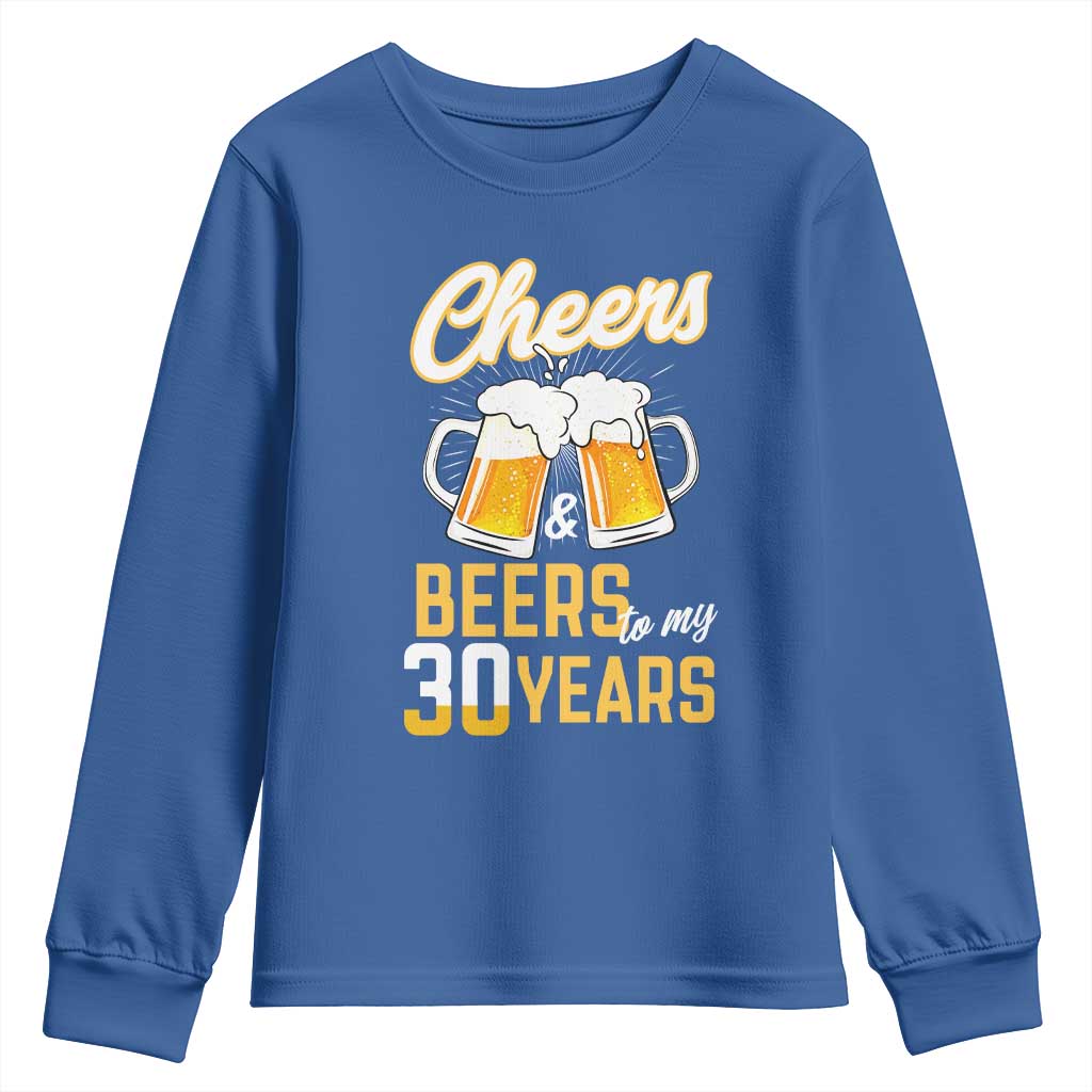 30th Birthday Party Gift Youth Sweatshirt Cheers Beers To My 30 Years