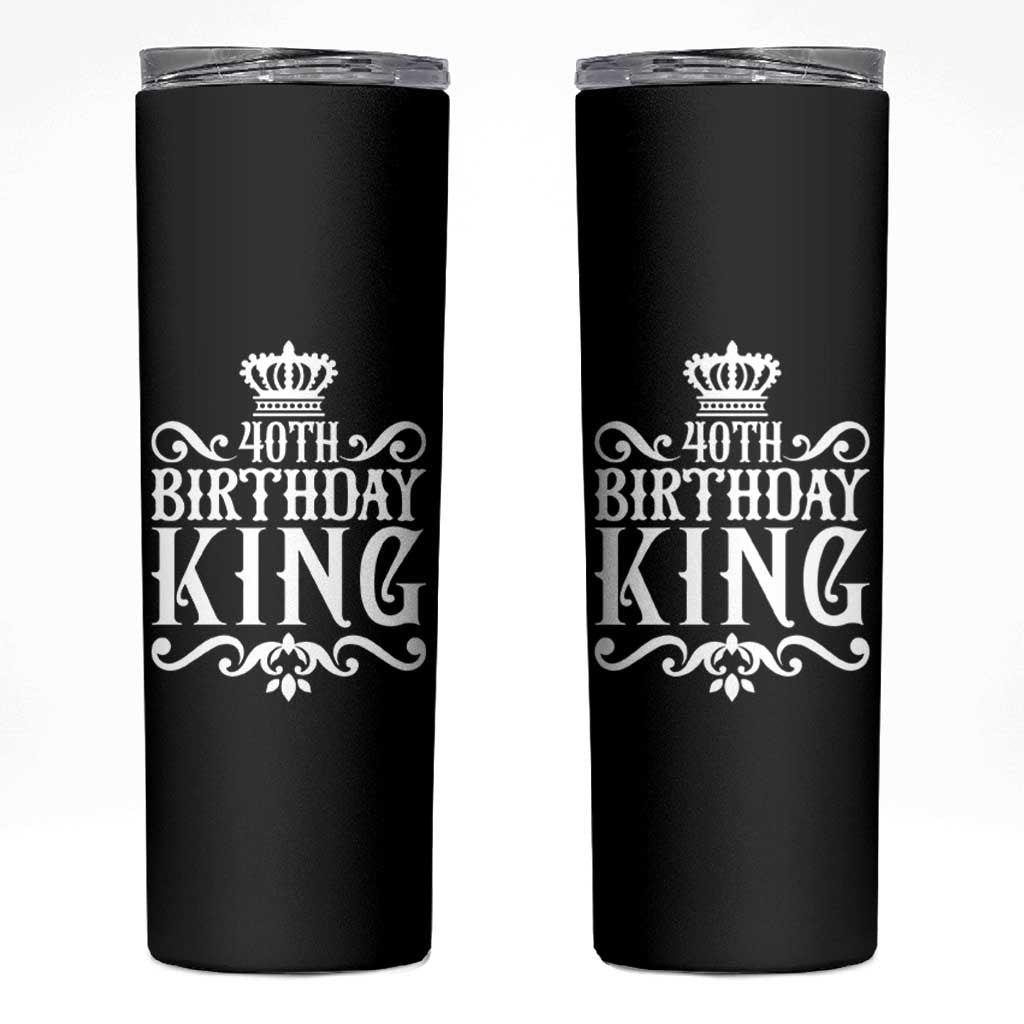 40th Birthday King Royal Crown Graphic For Men Skinny Tumbler