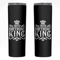 40th Birthday King Royal Crown Graphic For Men Skinny Tumbler