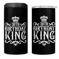 30th Birthday King 4 in 1 Can Cooler Tumbler Royal Crown Graphic For Men