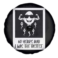 60 Years Ago I Was The Fastest Spare Tire Cover Funny 60th Birthday Celebration
