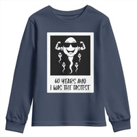 60 Years Ago I Was The Fastest Youth Sweatshirt Funny 60th Birthday Celebration