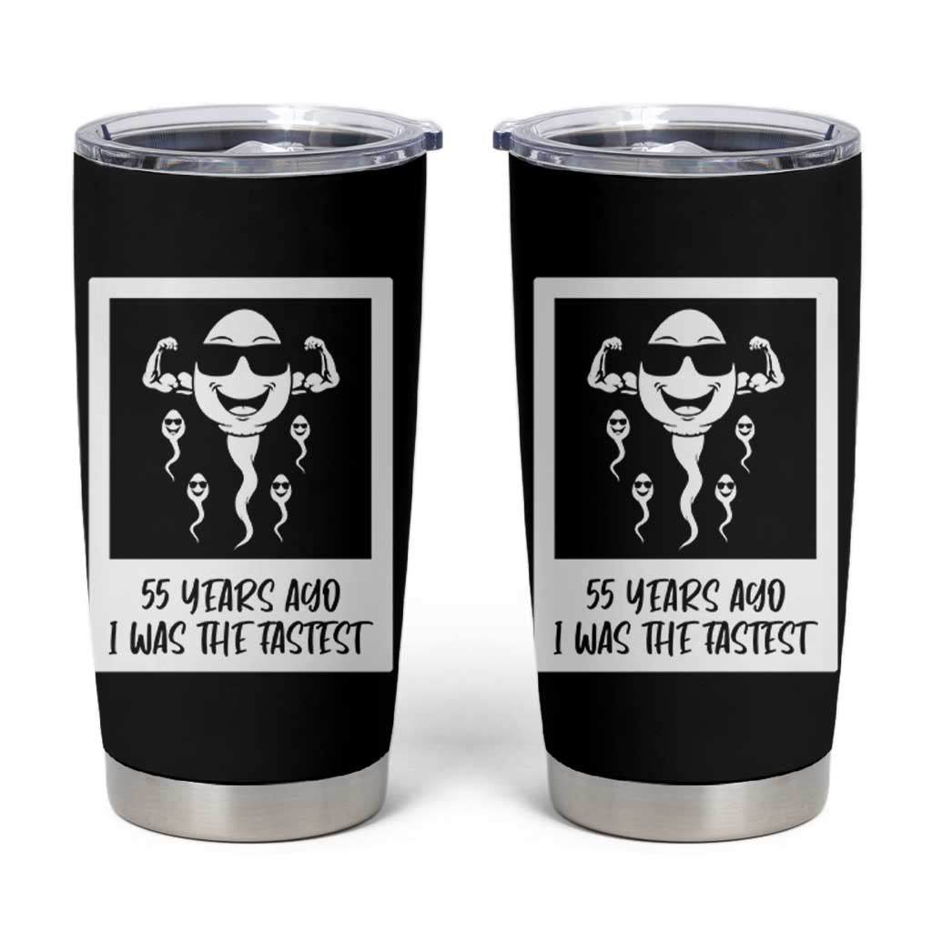 55 Years Ago I Was The Fastest Tumbler Cup Funny 55th Birthday Milestone Graphic