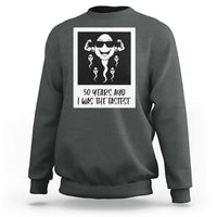 50 Years Ago I Was The Fastest Sweatshirt Funny 50th Birthday Gift