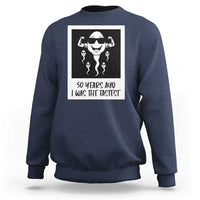 50 Years Ago I Was The Fastest Sweatshirt Funny 50th Birthday Gift
