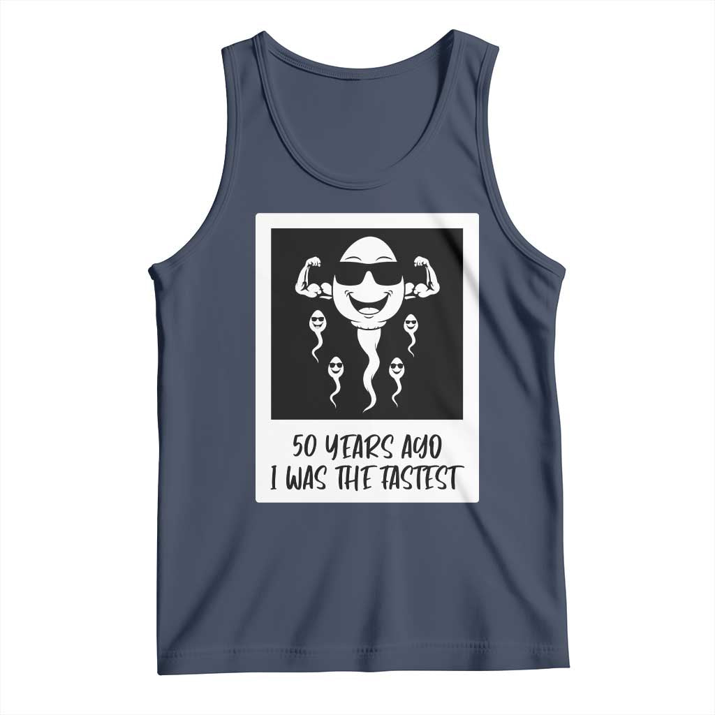 50 Years Ago I Was The Fastest Tank Top Funny 50th Birthday Gift