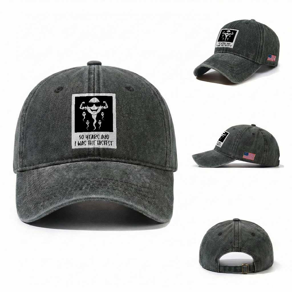 50 Years Ago I Was The Fastest Washed Cotton Baseball Cap Funny 50th Birthday Gift