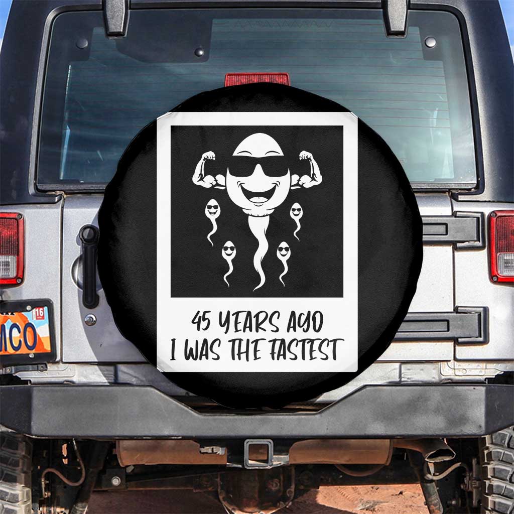 45 Years Ago I Was The Fastest Spare Tire Cover Funny 45th Birthday Gift