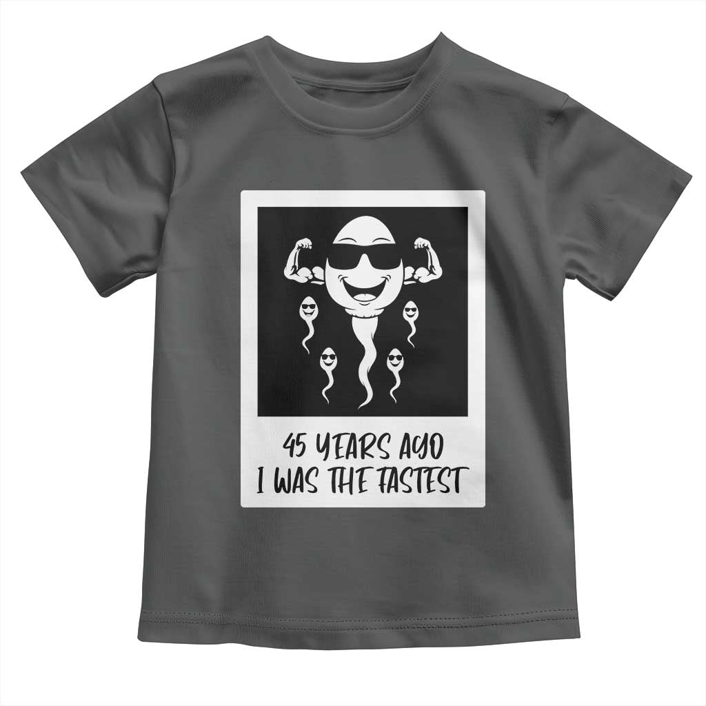 45 Years Ago I Was The Fastest Toddler T Shirt Funny 45th Birthday Gift