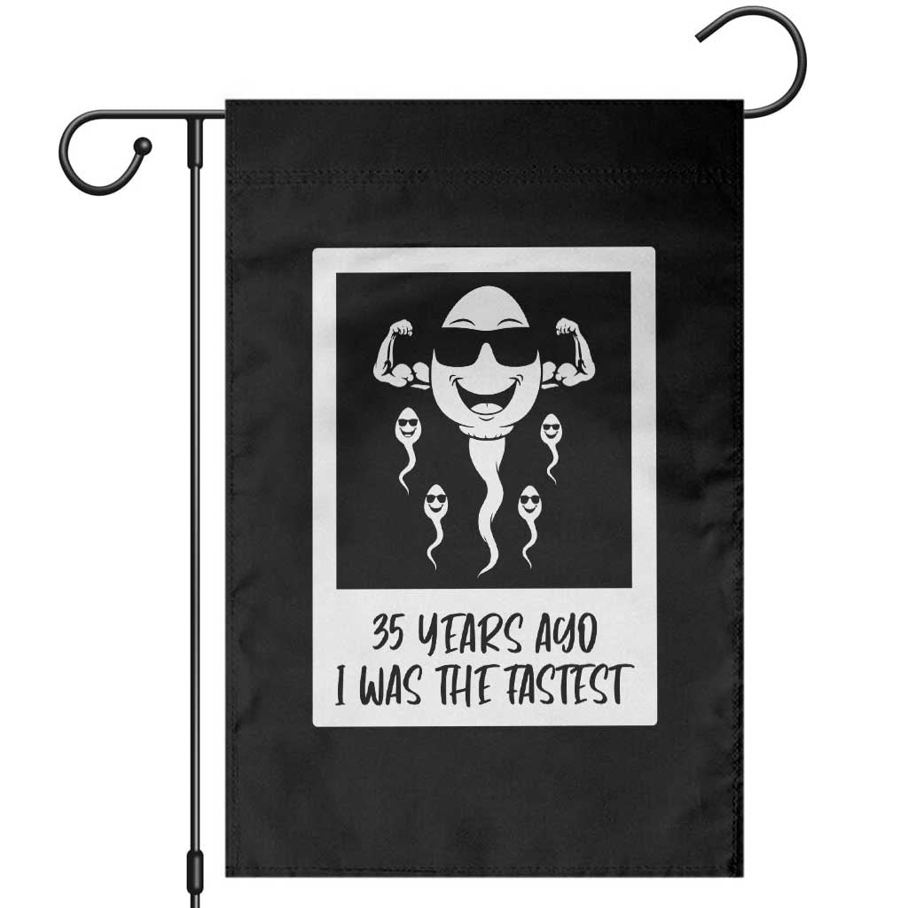 35 Years Ago I Was The Fastest Garden Flag Hilarious 35th Birthday Party Graphic