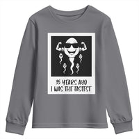 35 Years Ago I Was The Fastest Youth Sweatshirt Hilarious 35th Birthday Party Graphic
