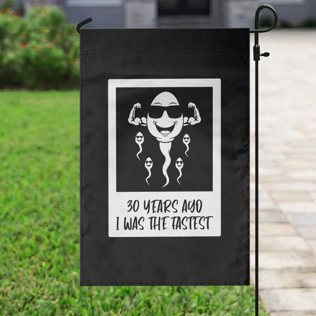 30 Years Ago I Was The Fastest Garden Flag Funny 30th Birthday Gift Idea