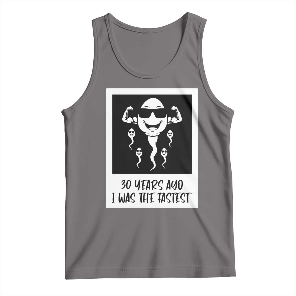30 Years Ago I Was The Fastest Tank Top Funny 30th Birthday Gift Idea