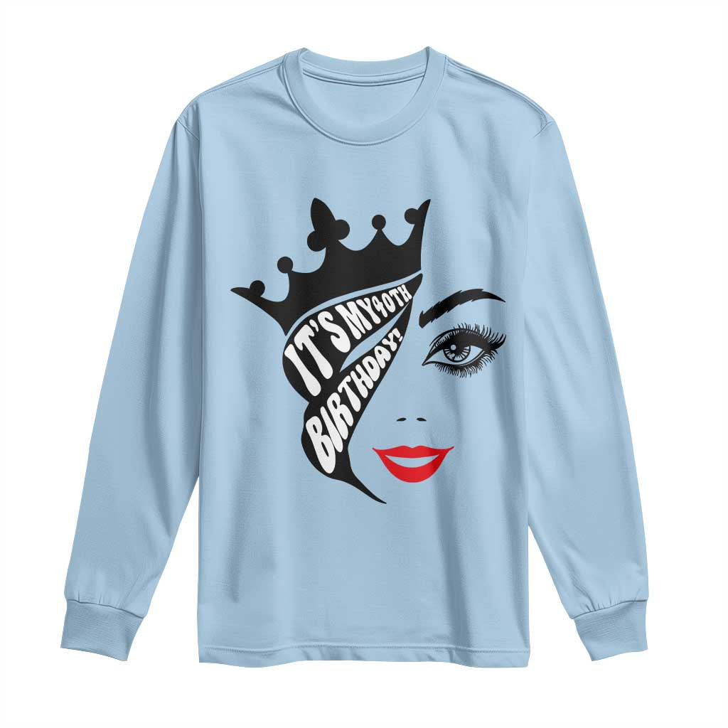 Its My 40th Birthday Long Sleeve Shirt Birthday Queen Crown Gift For Women
