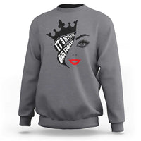 Its My 40th Birthday Sweatshirt Birthday Queen Crown Gift For Women