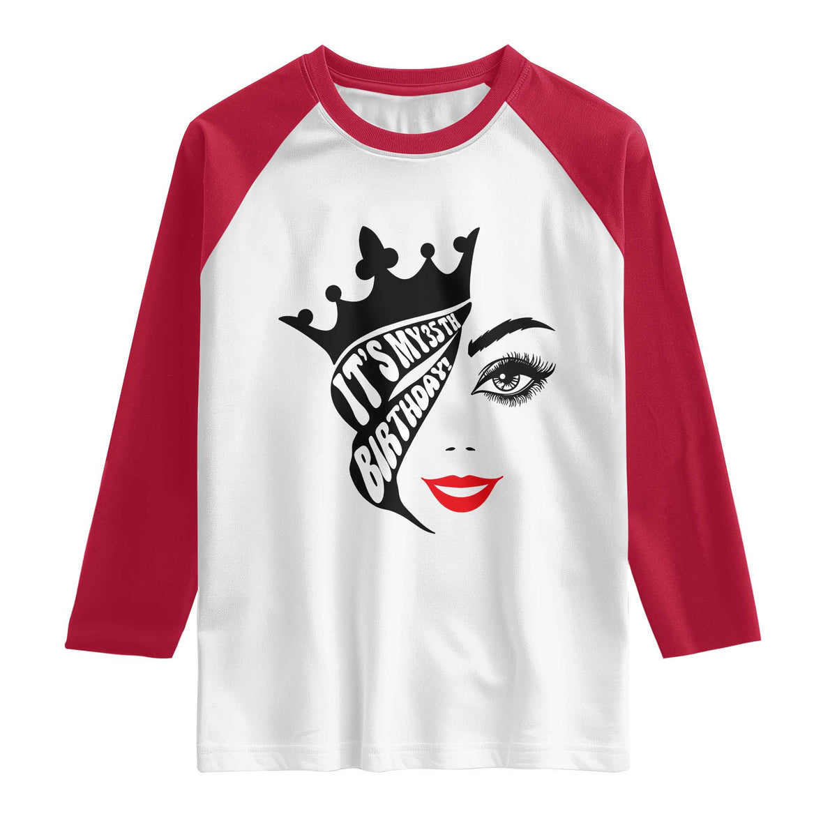 Its My 35th Birthday Raglan Shirt Birthday Queen Crown Gift For Women