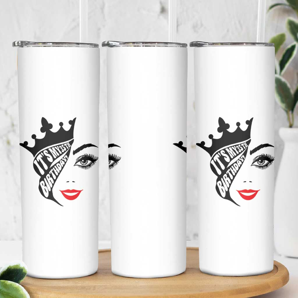 Its My 35th Birthday Skinny Tumbler Birthday Queen Crown Gift For Women