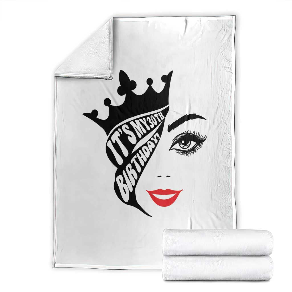 Its My 30th Birthday Throw Blanket Birthday Queen Crown Gift For Women