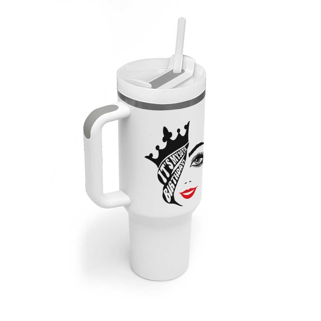 Its My 30th Birthday Tumbler With Handle Birthday Queen Crown Gift For Women