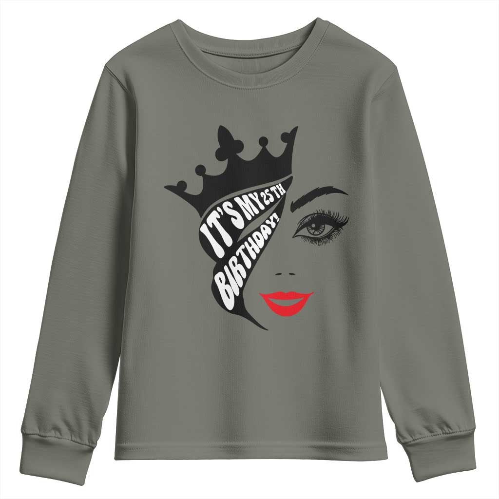 Its My 25th Birthday Youth Sweatshirt Birthday Queen Crown Gift For Women