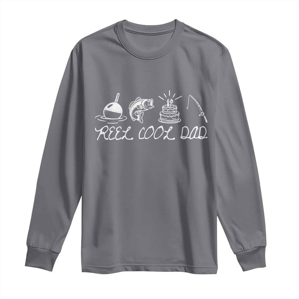 Reel Cool Dad Long Sleeve Shirt Funny Fishing Dad Birthday Gift