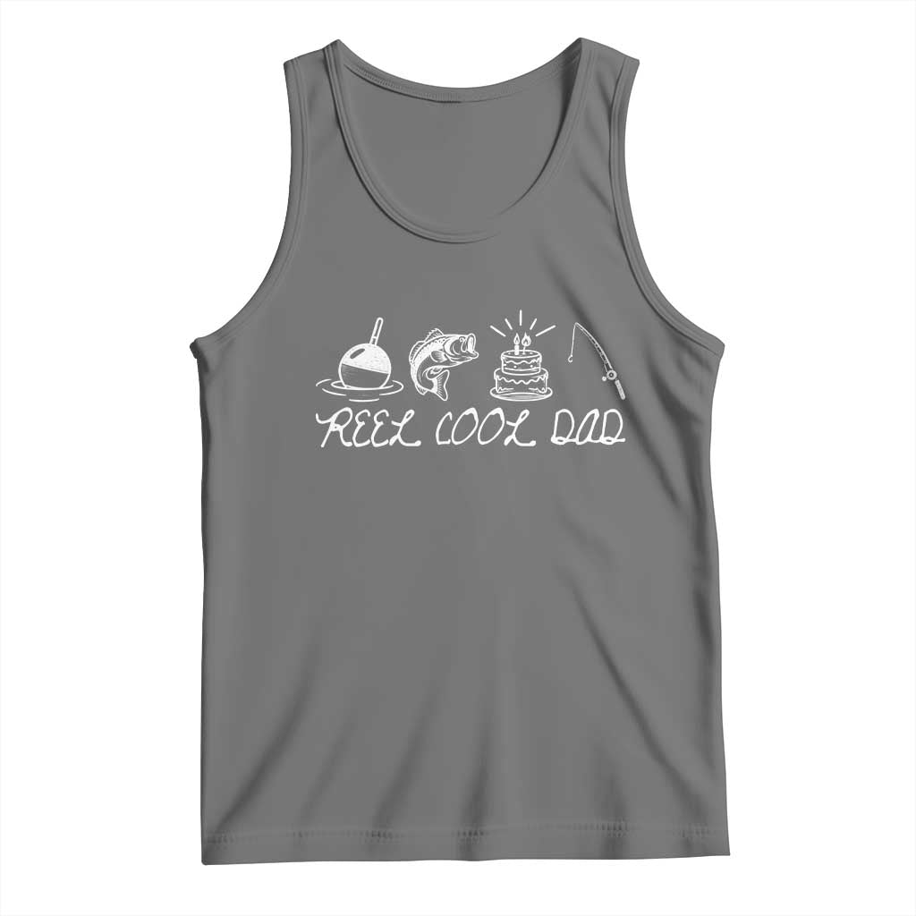 Reel Cool Dad Tank Top Funny Fishing Dad Birthday Gift