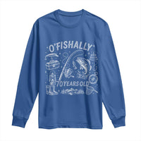 O'Fishally 70 Years Old Long Sleeve Shirt Funny Fisherman Birthday Graphic