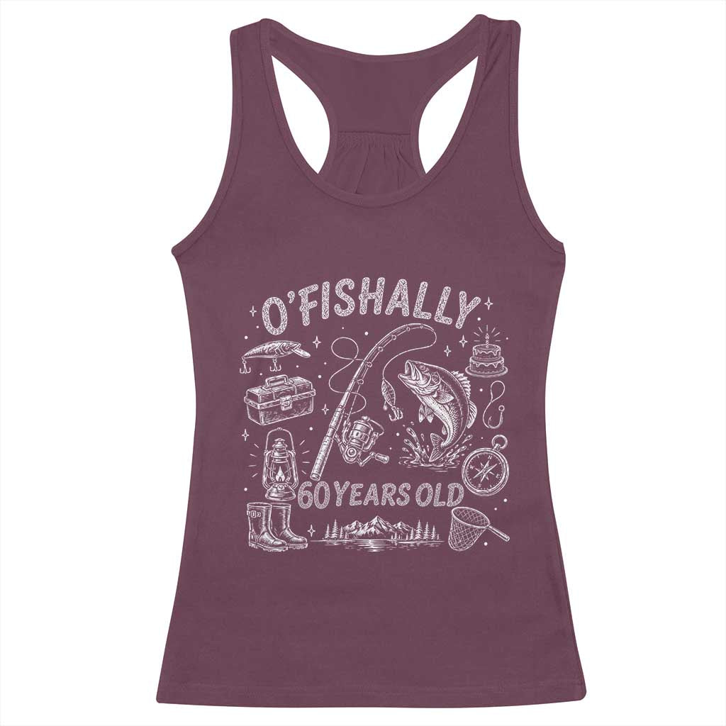 O'Fishally 60 Years Old Racerback Tank Top Funny Fisherman Birthday Graphic